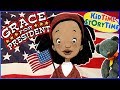 Grace for President | How to Run for President | Presidents Day for Kids