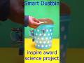 How to Make Smart Dustbin | Inspire Award Project Ideas 2023 | Science Fair Projects