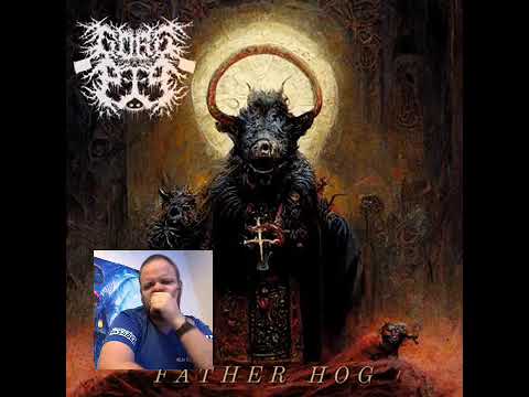 GorePig - Father Hog (REACTION)