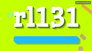 RL131 - HOW TO PRONOUNCE IT!