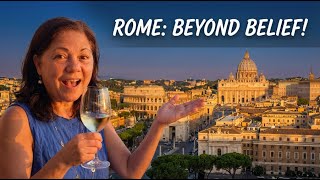 Rome Exceeded Every Expectation We Had