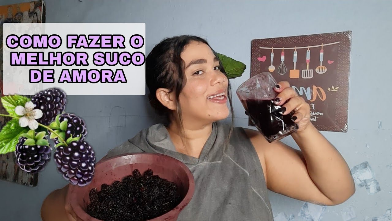 COMO FAZER SUCO DE AMORA YouTube
