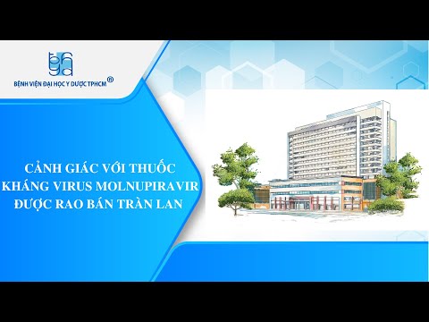 Video CẢNH GIÁC VỚI THUỐC KHÁNG VIRUS MOLNUPIRAVIR ĐƯỢC RAO... - YouTube