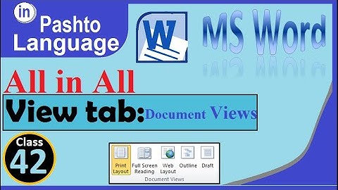 MS Word view tab document views group in pashto | WinWord 2010 view tab document views in pashto