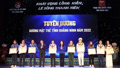 Tuyên dương Gương mặt trẻ, Tài năng trẻ tỉnh Quảng Ninh năm 2022