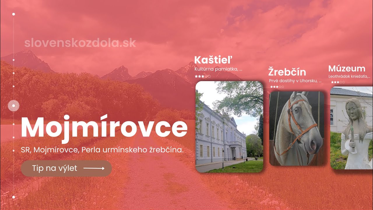 MOJMÍROVCE - hotel kaštieľ a iné zaujímavosti
