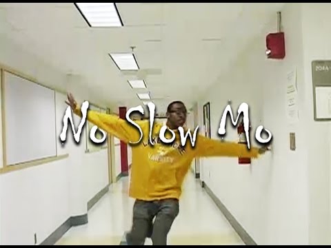 "No Slow Mo"