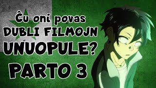 Eksperimento pri unupoula dublado al Esperanto – Parto 3 (vlogo)