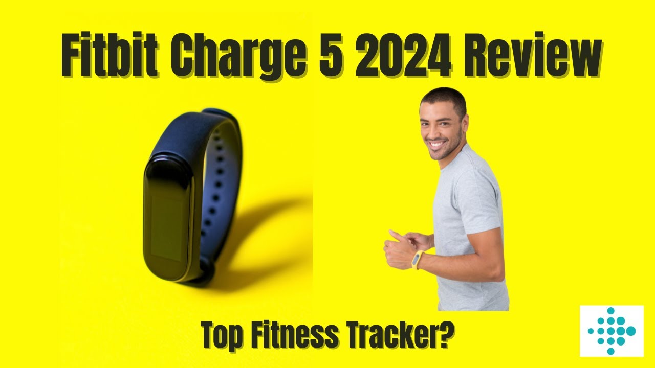 Fitbit Charge 5 2024 Review: Is it Still the Top Fitness Tracker?