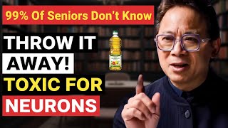 Stop Cooking With This Oil: It Causes Brain Inflammation Immediately| Dr William Li