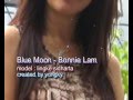 Blue moon  bonnie lam