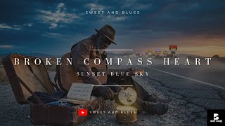 Broken Compass Heart: Sweet Blues Music That Will Touch Your Soul
