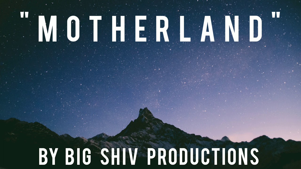 Motherland by Big Shiv Productions