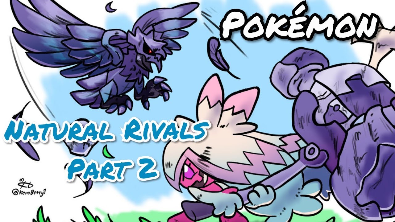 Natural Rival Pokémon 'Natural Rivals' Part 2 - YouTube