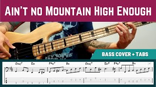 Marvin Gaye, Tammi Terrell - Ain't No Mountain High Enough (Bass Cover + TAB)