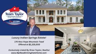 🏡 Luxury Home Tour | 176 New Hope Mtn Rd - Indian Springs - Oak Mountain | Drew Taylor 205-283-1602