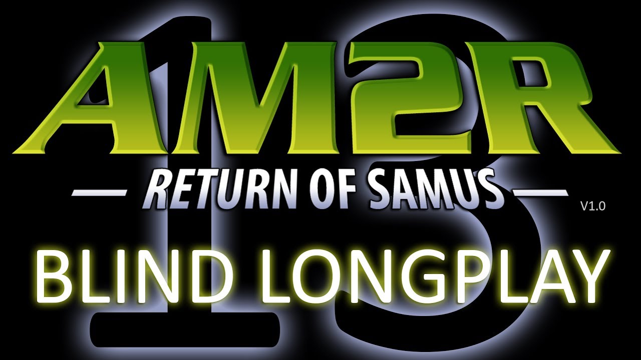 [AM2R] Blind Longplay (13/16)