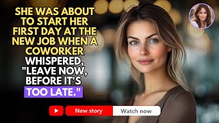 SHE WAS ABOUT TO START HER FIRST DAY AT THE NEW JOB WHEN A COWORKER WHISPERED...
