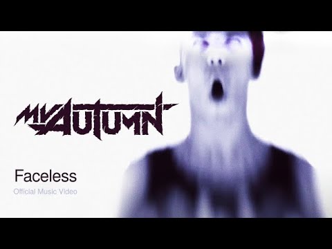 My Autumn - Faceless (Official music video)