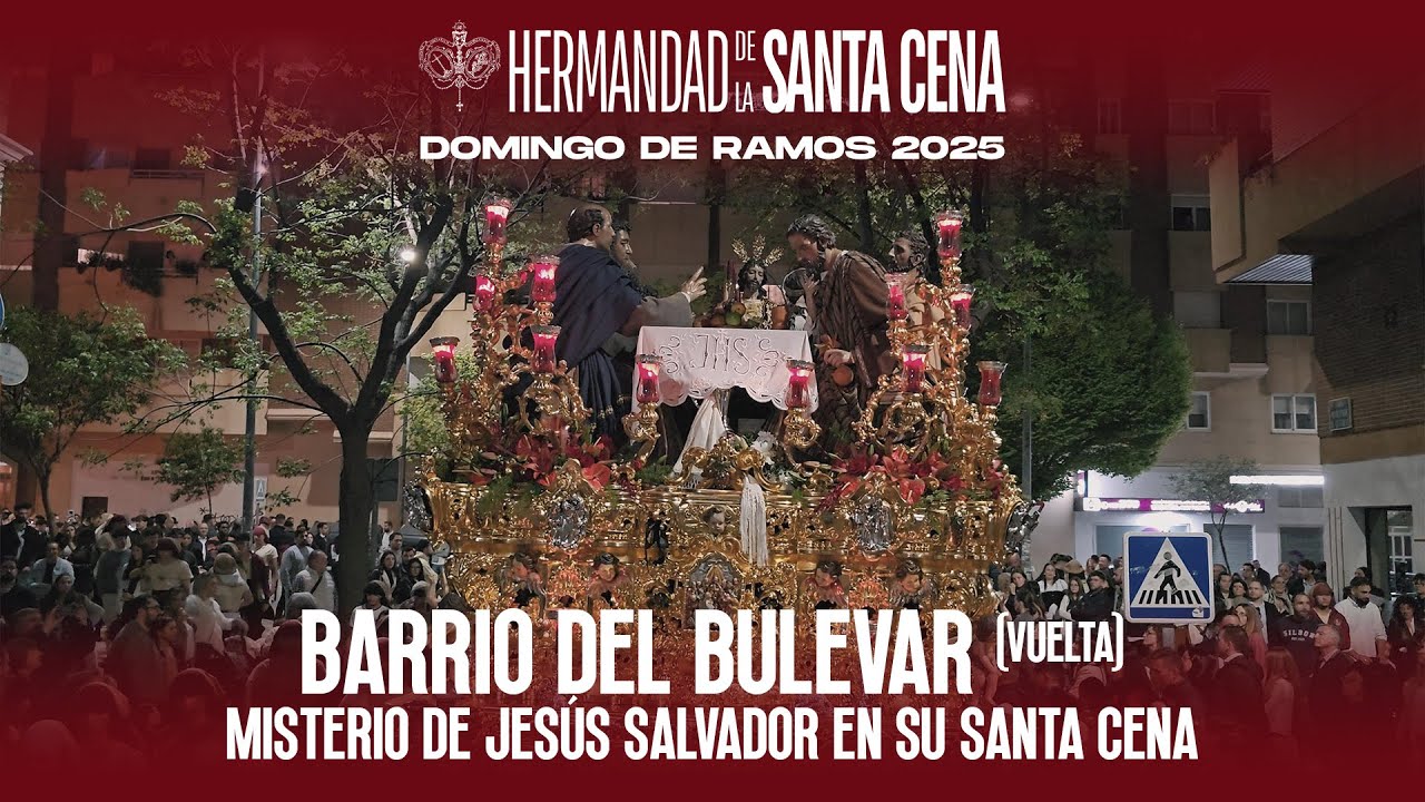 Barrio del Bulevar (vuelta) | Santa Cena | Hermandad de la Santa Cena | Domingo de Ramos 2025 | Jaén