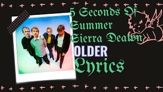 5SOS, Sierra Deaton - Older Lyrics