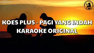 Karaoke Koes Plus - Pagi Yang Indah