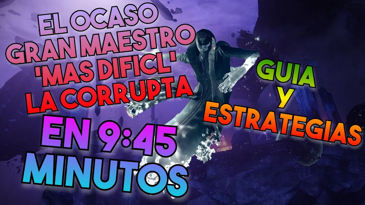 Download EL OCASO GRAN MAESTRO MÁS DIFÍCIL LA CORRUPTA | EN 9:45 MINUTOS | ESTRATEGIAS | Destiny 2 | Ryusuri