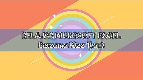 MEMBUAT TABEL DI MICROSOFT EXCEL - Pembelajaran TIK