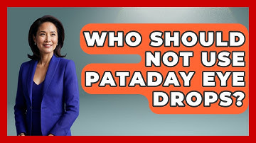 Who Should Not Use Pataday Eye Drops? - Optometry Knowledge Base