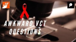 Weird Questions They Ask At VCT Centers