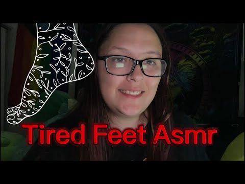 Tired Feet Asmr