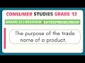 Grade 12 Consumer Studies Revision Guide | Trade Name Purpose and Importance