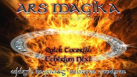 Quick Tutorial - Ars Magika 2 - Etherium Nexi
