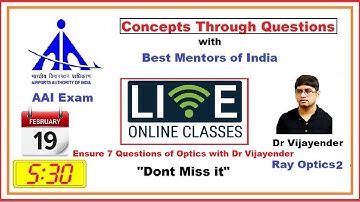 AAI | Concepts through Questions Series | Live |  ATC AO  Physics | Ray Optics-2 | Dr Vijayender
