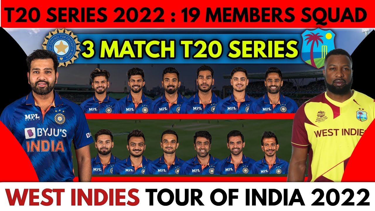India vs West Indies T20 Series 2022 India Team 19 Members Squad