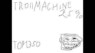 TROLLMACHINE 25% TOP 1350
