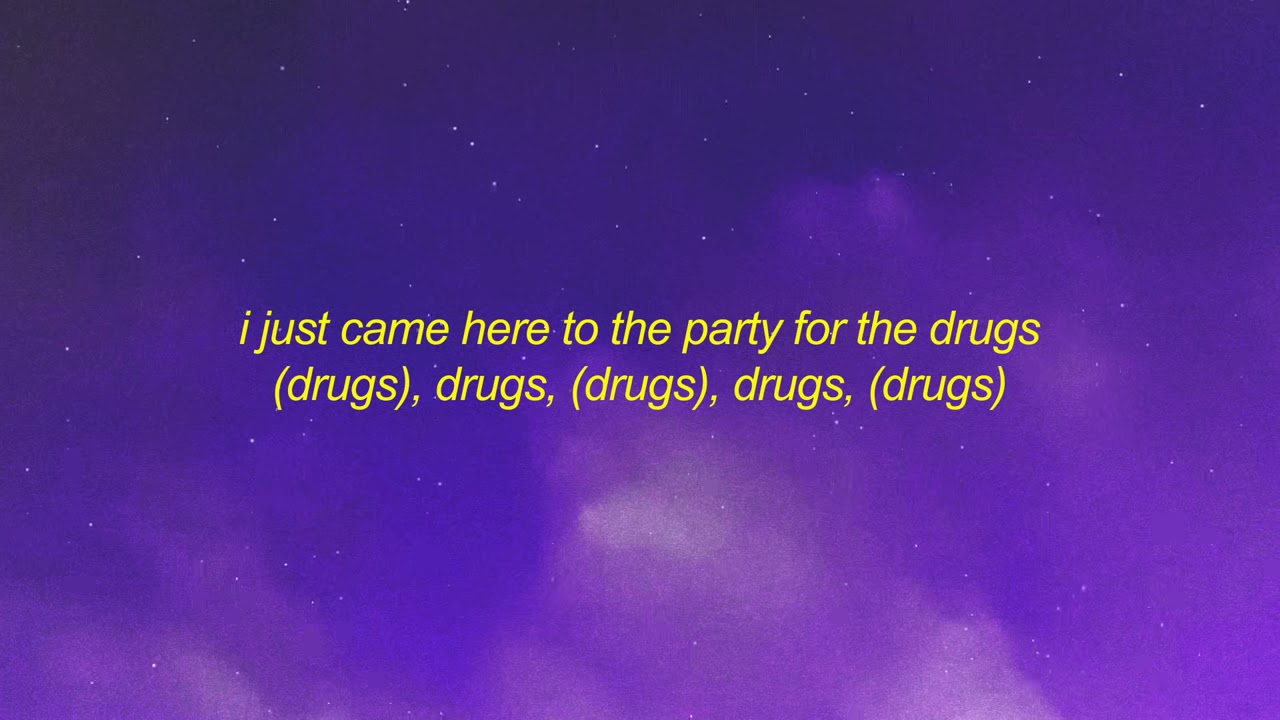 UPSAHL   Drugs Lyrics   i just came here to the party for the drugs