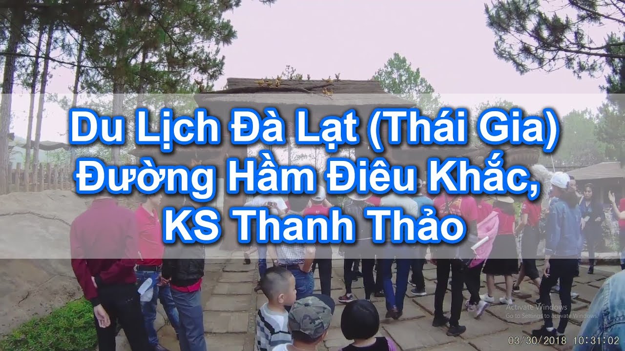 Du Lịch Đà Lạt (Thái Gia) - Tập 2 - Đường Hầm Đất Sét, KS Thanh Thảo - YouTube