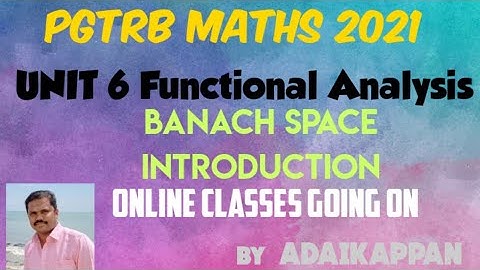 Functional Analysis part 2/PGTRB MATHS