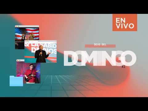 SERVICIO COMPLETO EN VIVO - DEVO DEL DOMINGO