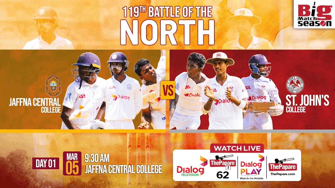 LIVE: Jaffna Central College vs St. John's College, Jaffna -119th Battle of the North 2026-Day 01