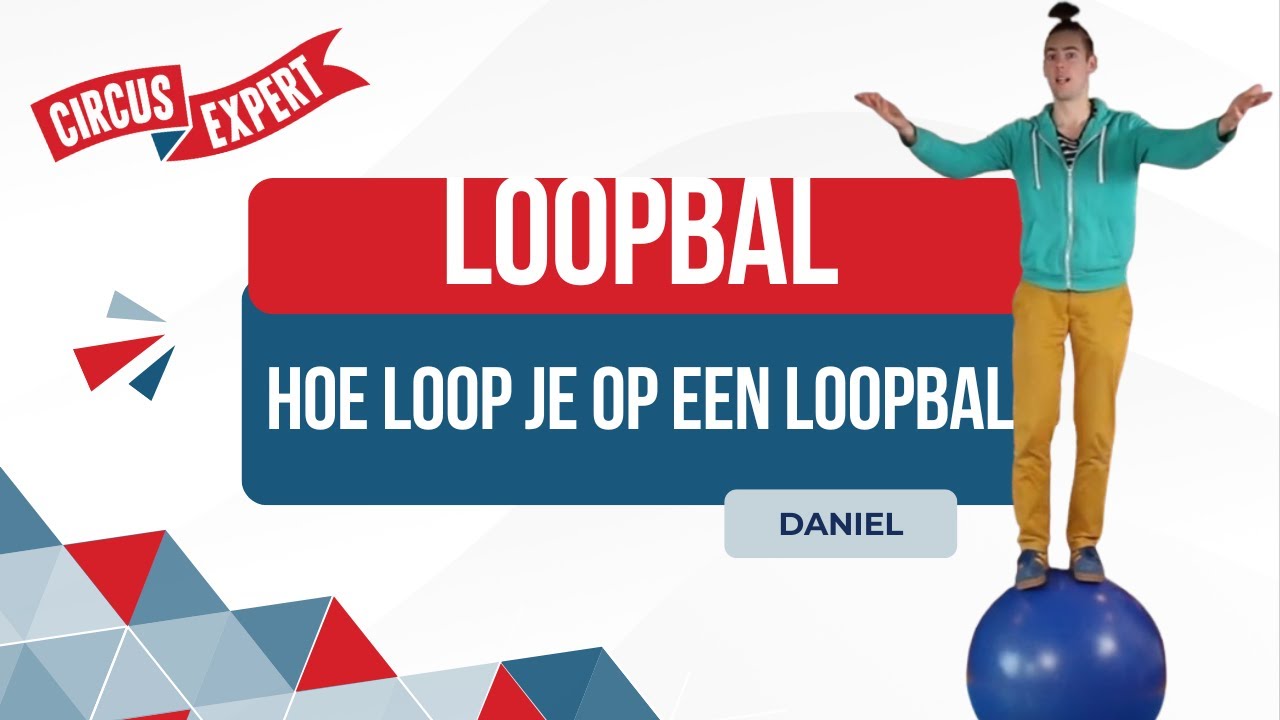 Hoe loop je op een loopbal? | Circus-expert.nl | Tutorial | Circusbal | Loopkogel