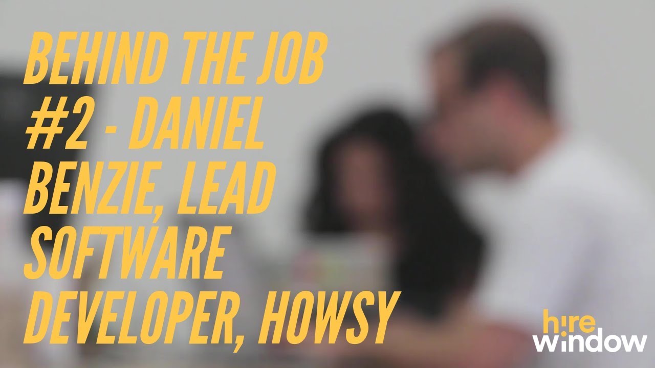 Behind TheJob #2 - Daniel Benzie, Lead Software Developer, Howsy - YouTube