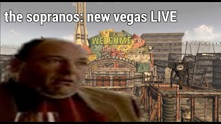the sopranos: new vegas LIVE (what in the goddam)