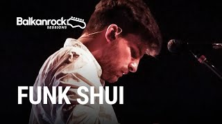 Funk Shui - Full Performance (LIVE on Balkanrock Sessions)