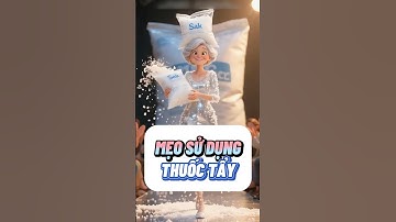 Mẹo sử dụng thuốc tẩy hiệu quả với các loại vết bẩn cứng đầu #trending #kienthuc #meohay