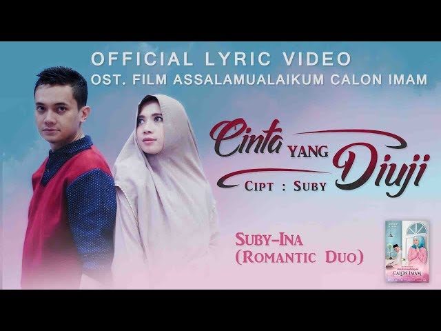 Official Lyric Video CINTA YANG DIUJI - Suby-Ina (Romantic Duo) | OST Assalamualaikum Calon Imam class=