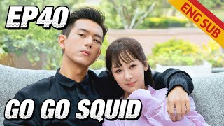 [Romance] Go Go Squid! EP40 | Starring: Yang Zi, Li Xian | ENG SUB