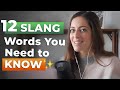 12 English Slang Words Natives Use All The Time!