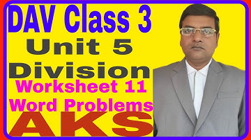 DAV | Class 3 | Maths | Unit 5 | Division |   Worksheet 11 | Word Problems |Solution | AKS